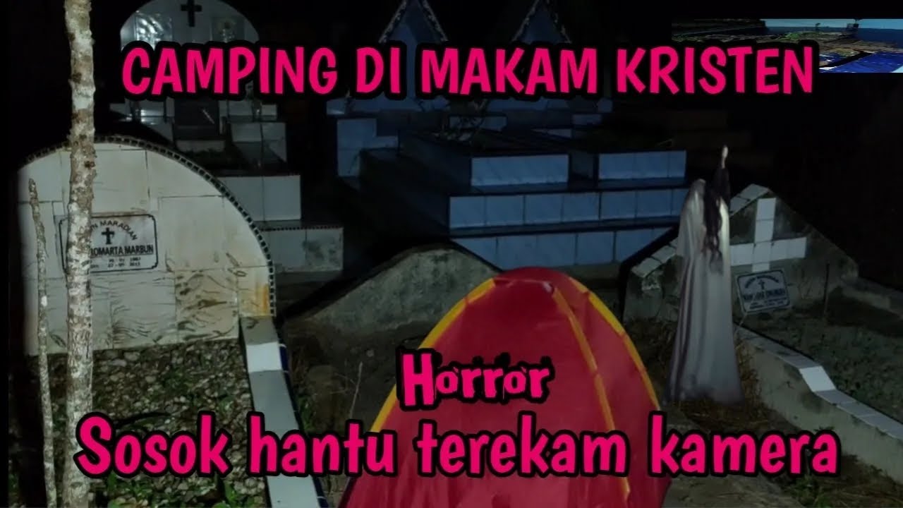 CAMPING HOROR DI KUBURAN KRISTEN ADA PENAMPAKAN HANTU ANEH TEREKAM CCTV