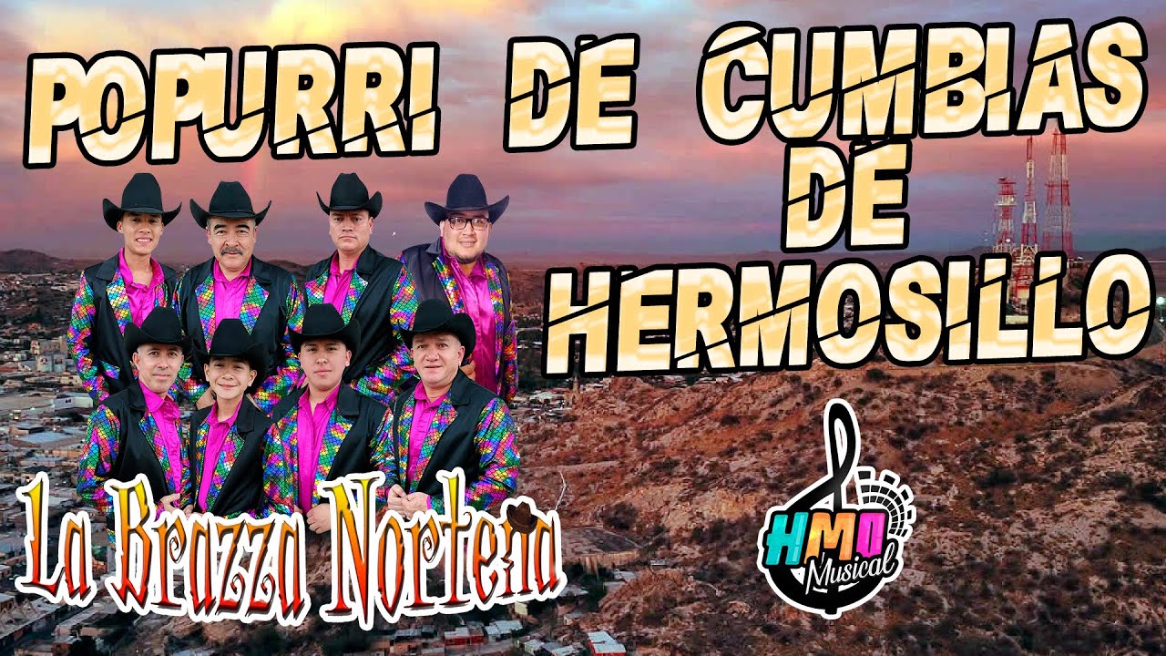 Popurrí Cumbias de Hermosillo (En Vivo) - La Brazza Norteña