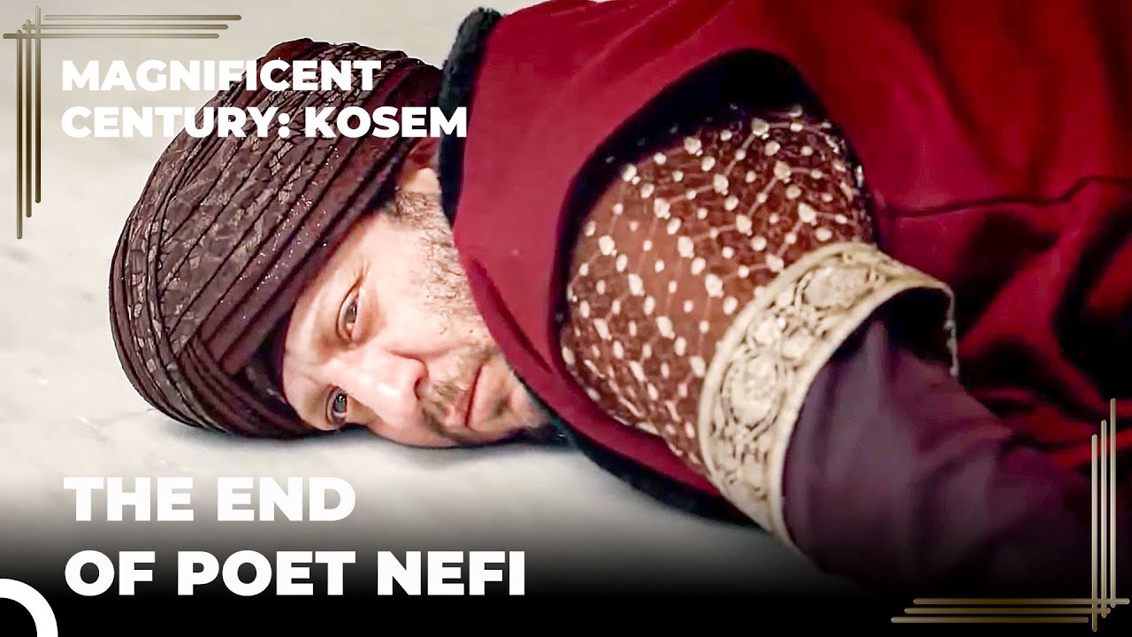 The Poet Nefi, Who Called the Sultan the Antichrist, Was Executed | Magnificent Century Kosem