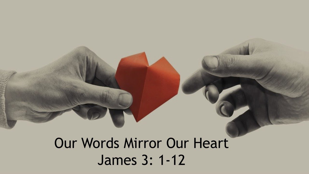 Our Words Mirror Our Hearts