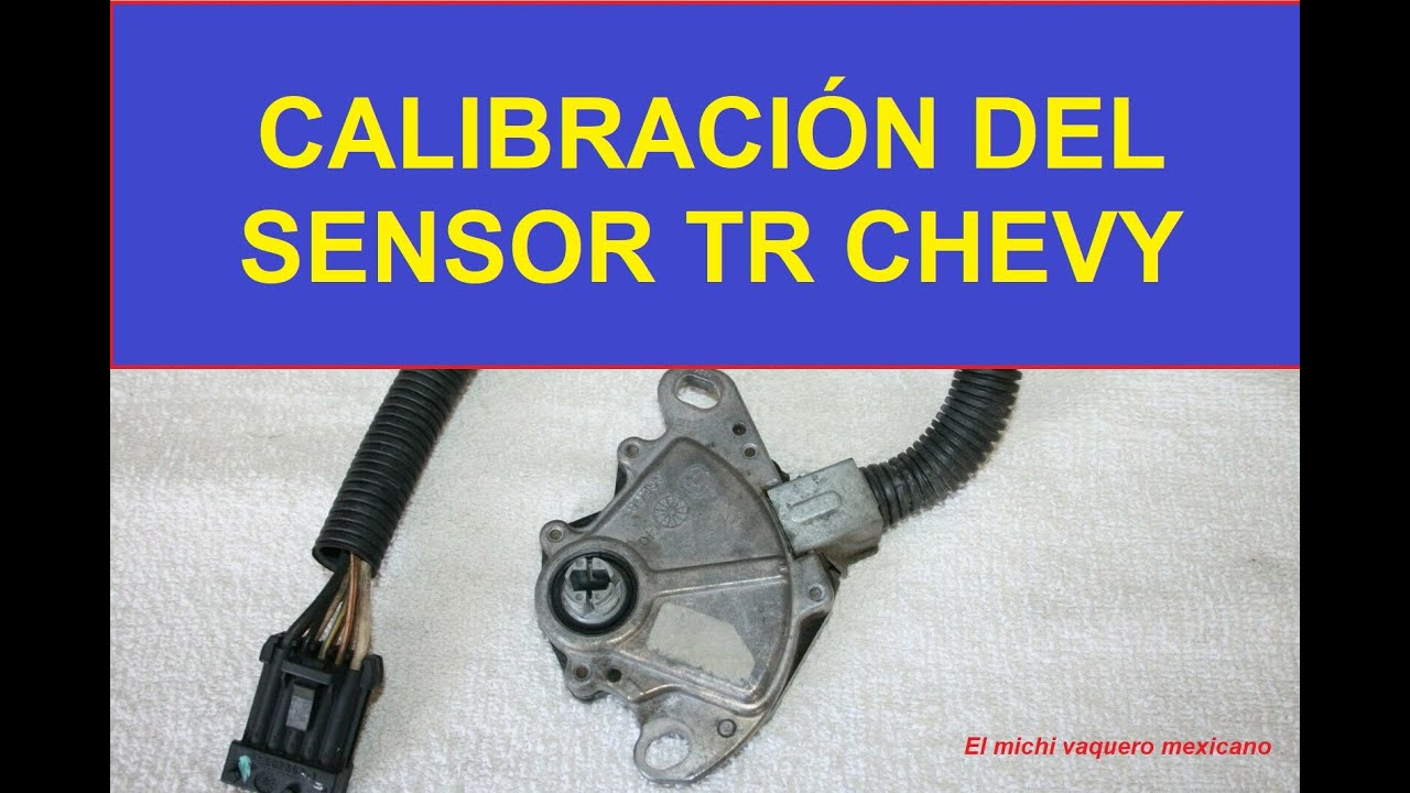 Calibración del Sensor TR Switch de Neutral GM Chevrolet Chevy México Transmisión Automática AW60-40