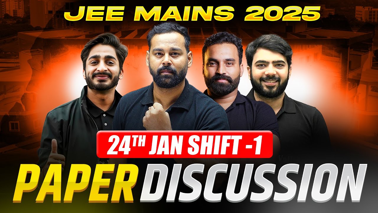 JEE Main 2025 (First Attempt) LIVE Paper Discussion 🔥 | Shift 1 - 24 Jan'2025 ⚡