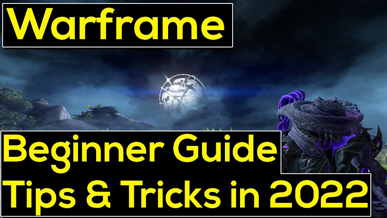 [Warframe] Beginner Guide/Tips & Tricks 2022