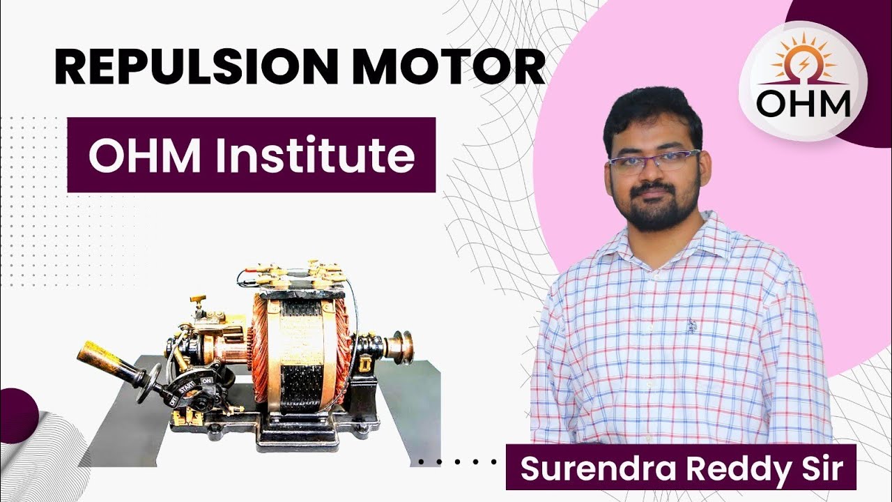 Repulsion Motor | Electrical Machines | OHM Institute | TS GENCO | AE