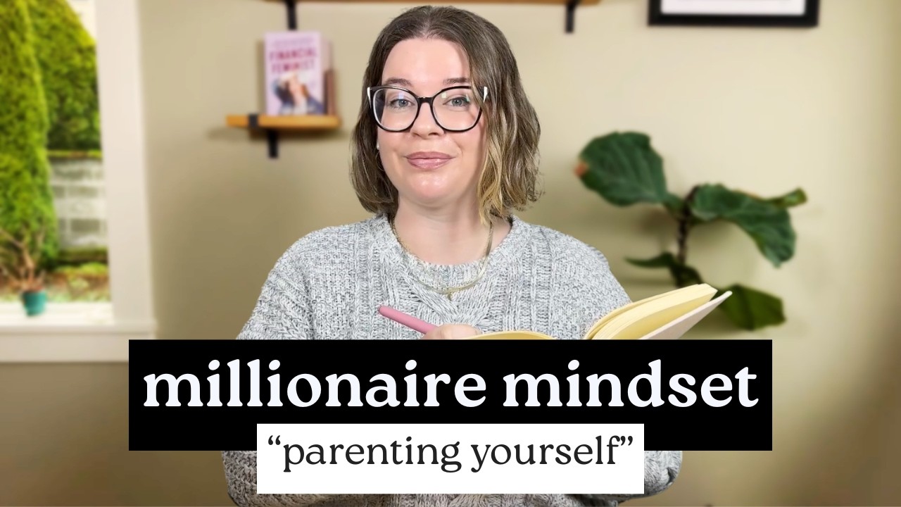 millionaire mindset: parenting yourself