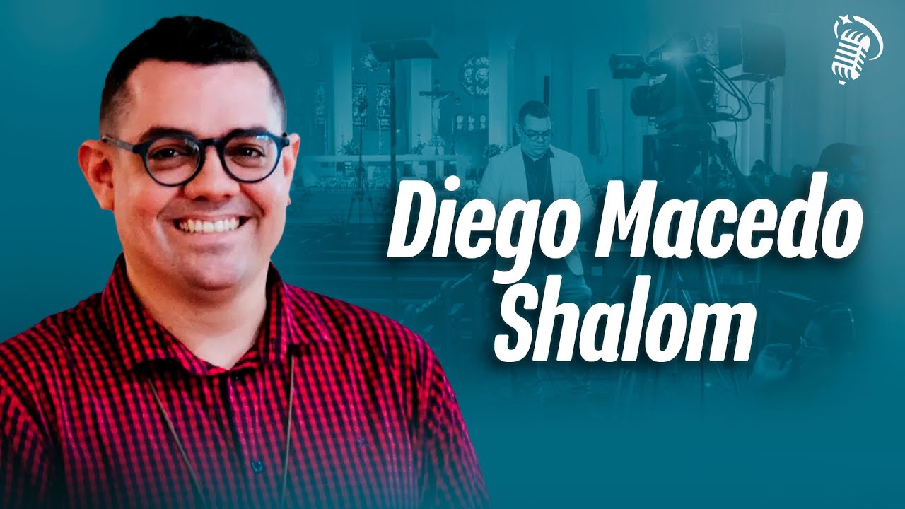 DIEGO MACEDO | COMUNICADOR E MISSION&Aacute;RIO DA COMUNIDADE SHALOM I SANTOFLOW PODCAST #386