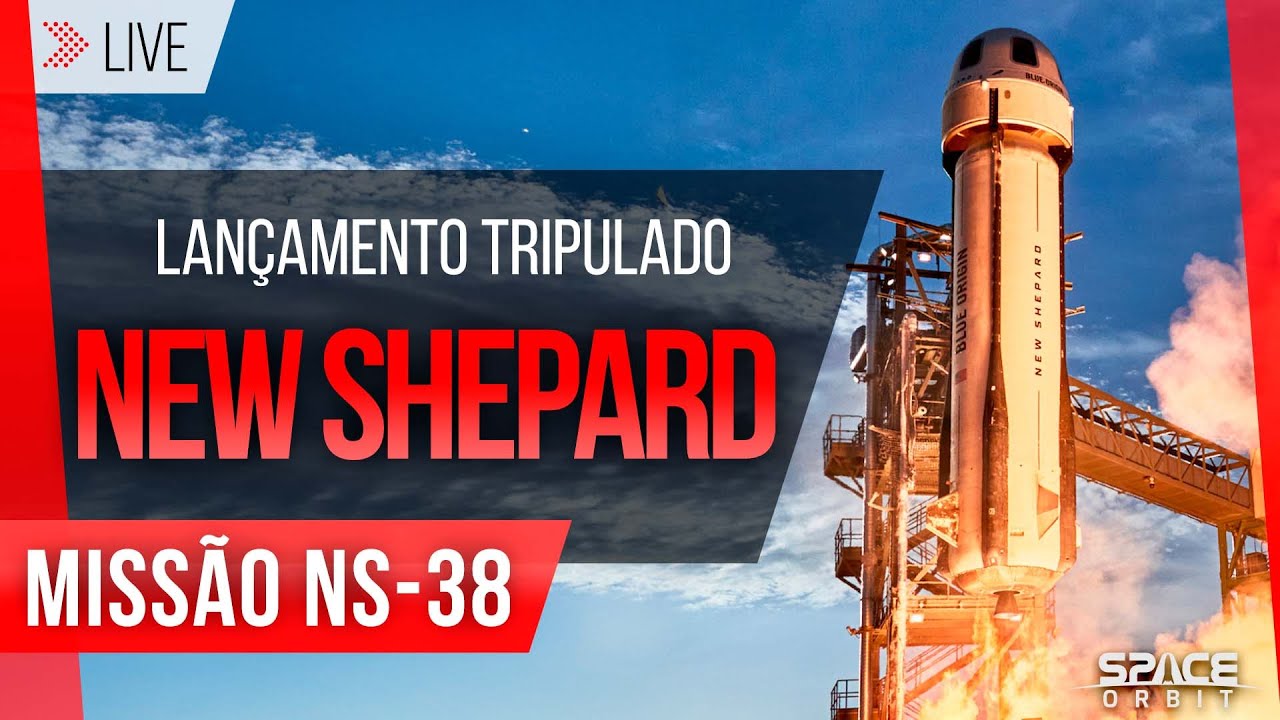 LANÇAMENTO TRIPULADO DO FOGUETE NEW SHEPARD - NS-38