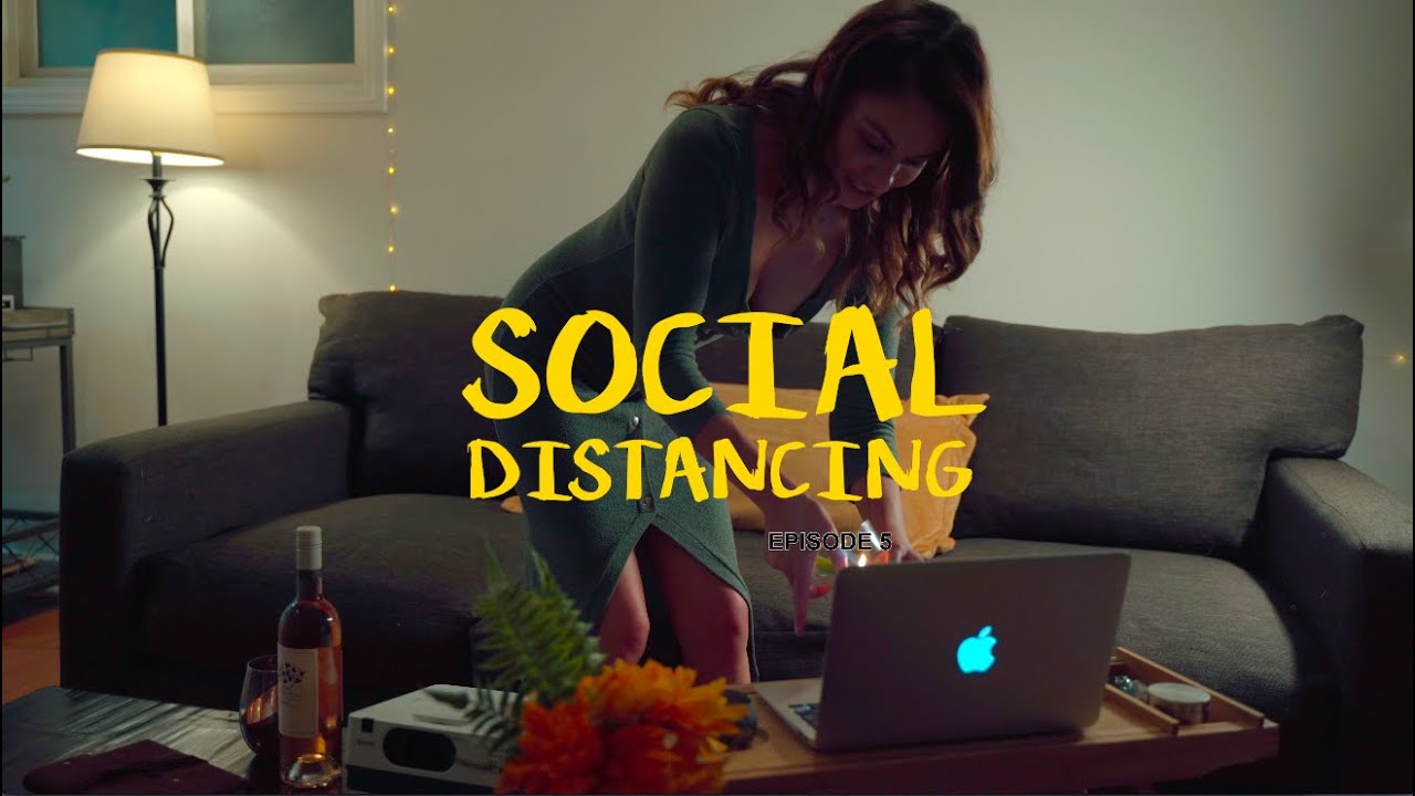 Social Distancing: Episode 5