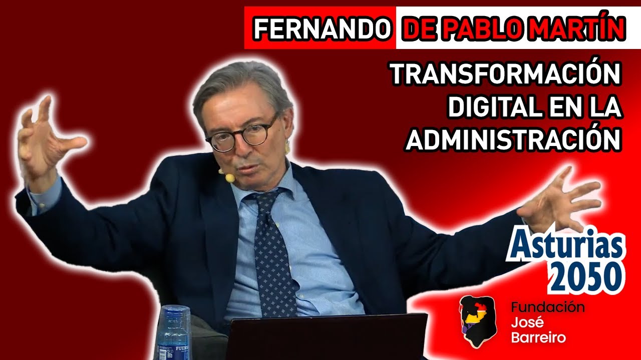 Área 9. Conferencia 10. La transformación digital en las administraciones públicas   #Asturias2050
