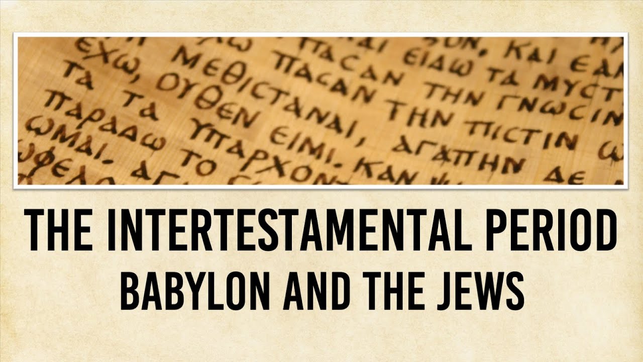 Steven Baxley - Intertestamental Period Lesson 1 - The Jews Under Babylonian Rule