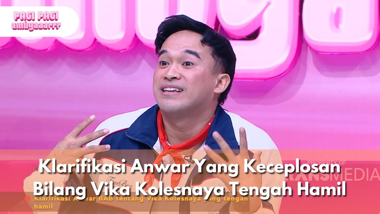 Klarifikasi Anwar Yang Keceplosan Bilang Vika Kolesnaya Tengah Hamil - PAGI PAGI AMBYAR (8/9/25) P1