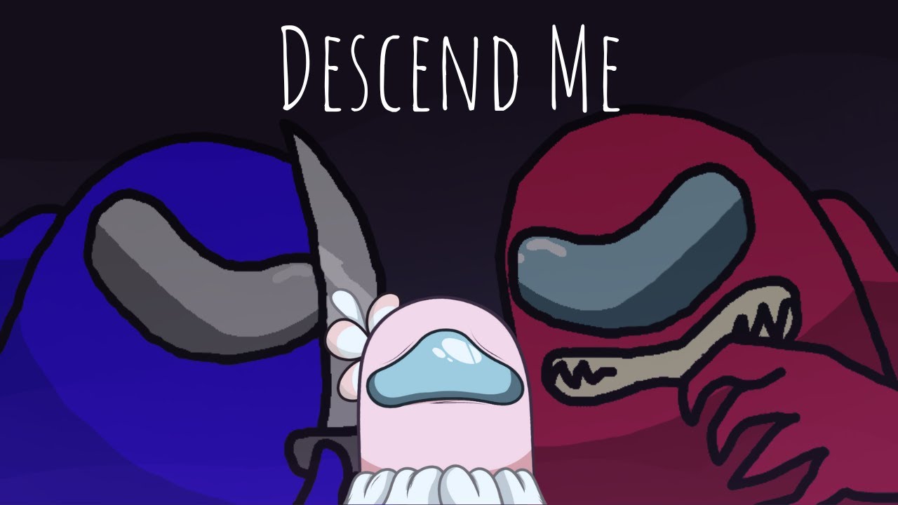 Descend Me