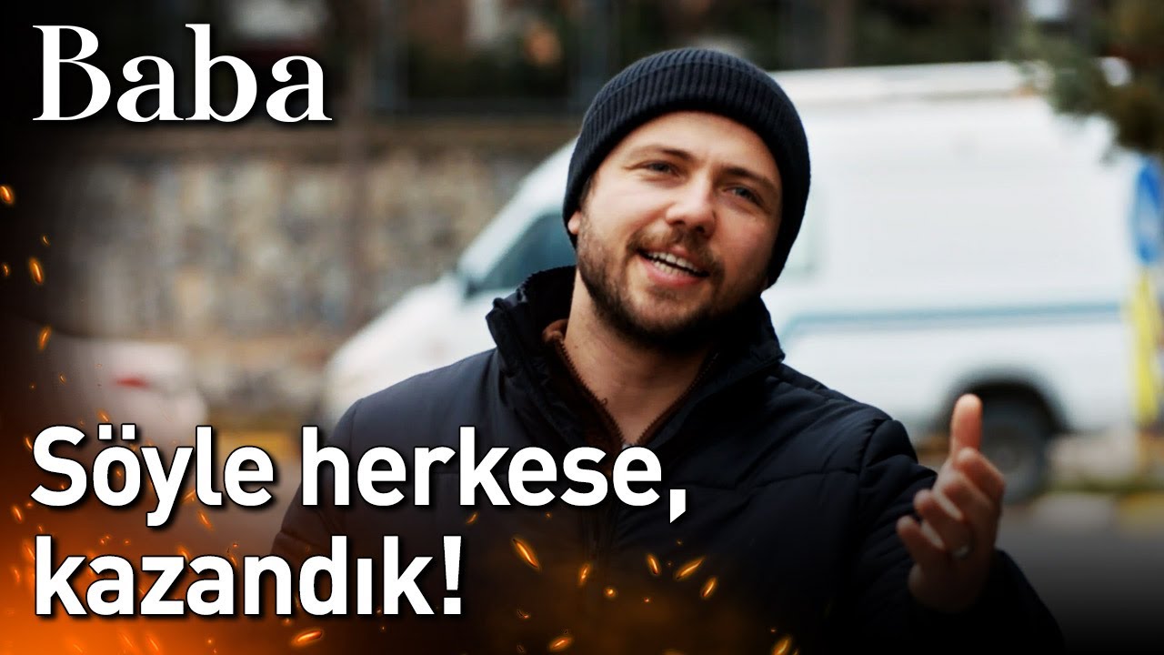 Baba 29. Bölüm - Söyle Herkese, Kazandık!