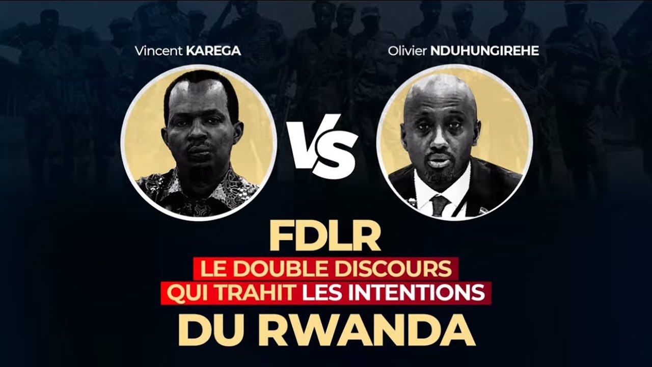 Vincent Karega VS Olivier Nduhungirehe : Débandade autour des FDLR au Rwanda