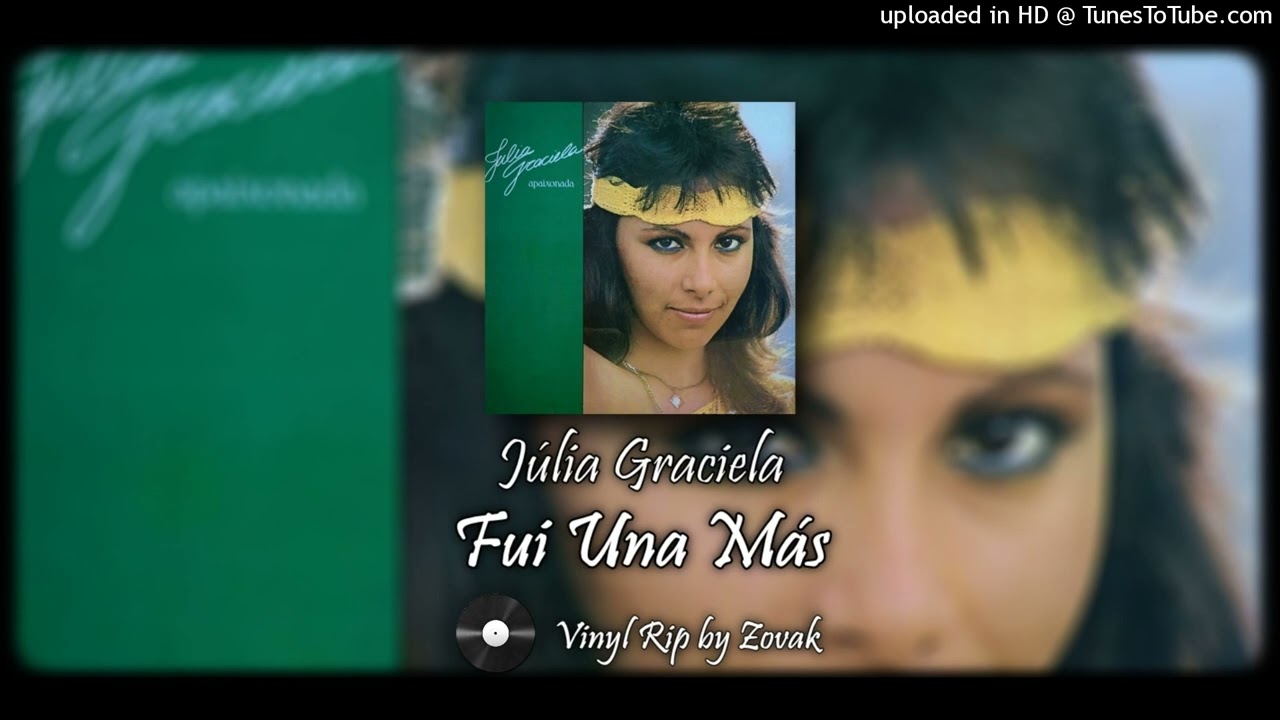 J&uacute;lia Graciela - Fui Una M&aacute;s