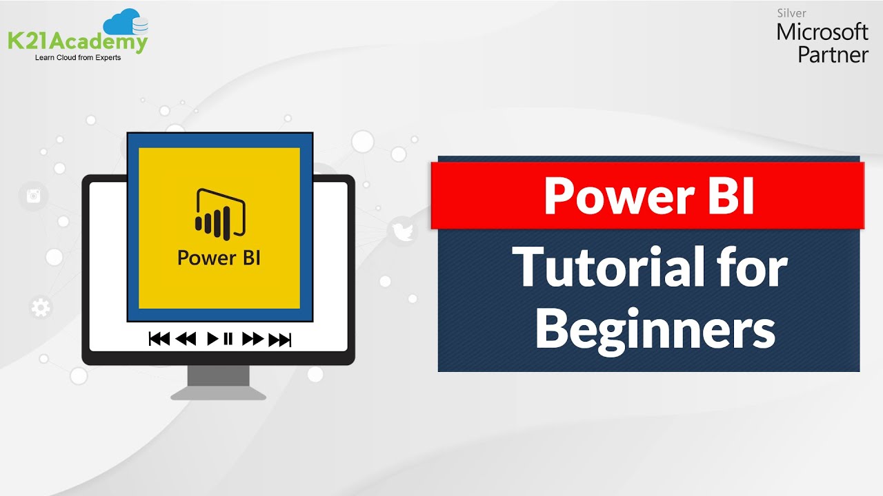 Power BI Tutorial for Beginners | K21Academy