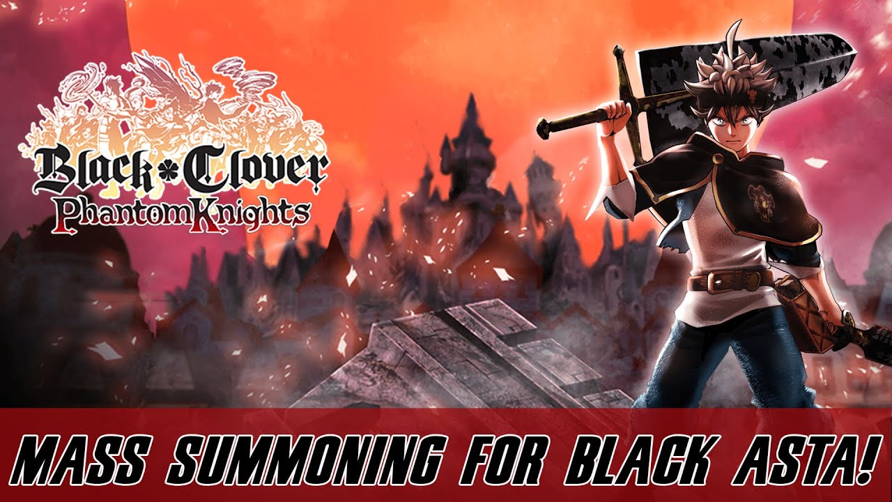 Black Clover Phantom Knights Gameplay Summon for Black Asta!