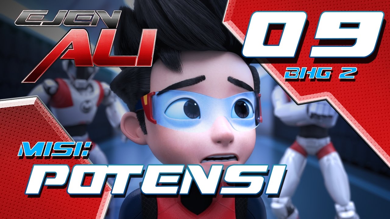 Ejen Ali (Episod 9 Bhg 2) - Misi : POTENSI