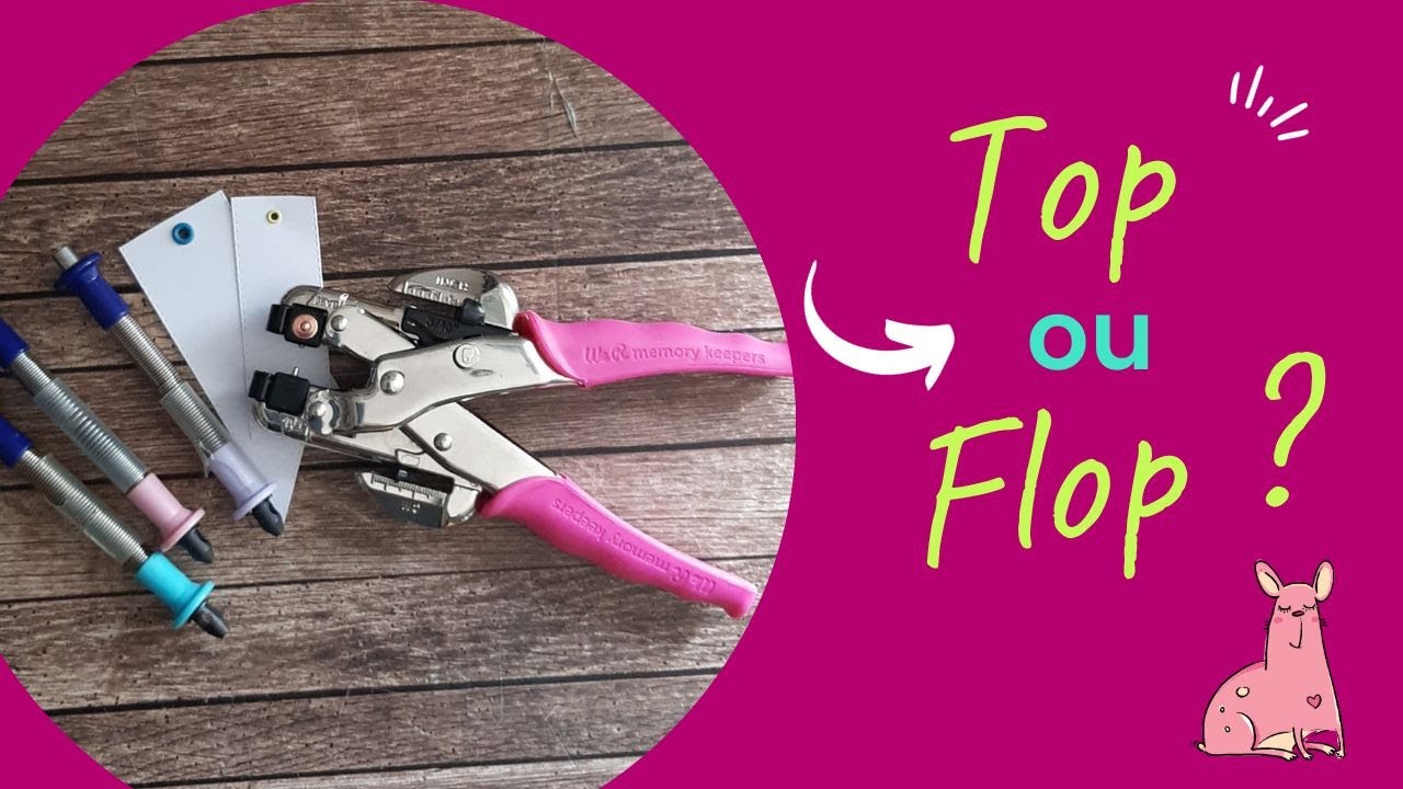 Matériel scrapbooking : on teste la crop a dile et autes outils pour poser des oeillets