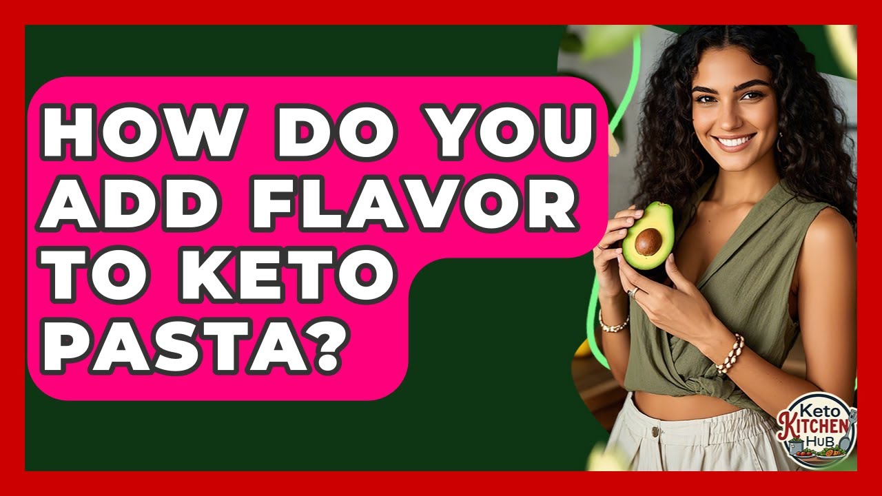 How Do You Add Flavor To Keto Pasta? - Keto Kitchen HQ