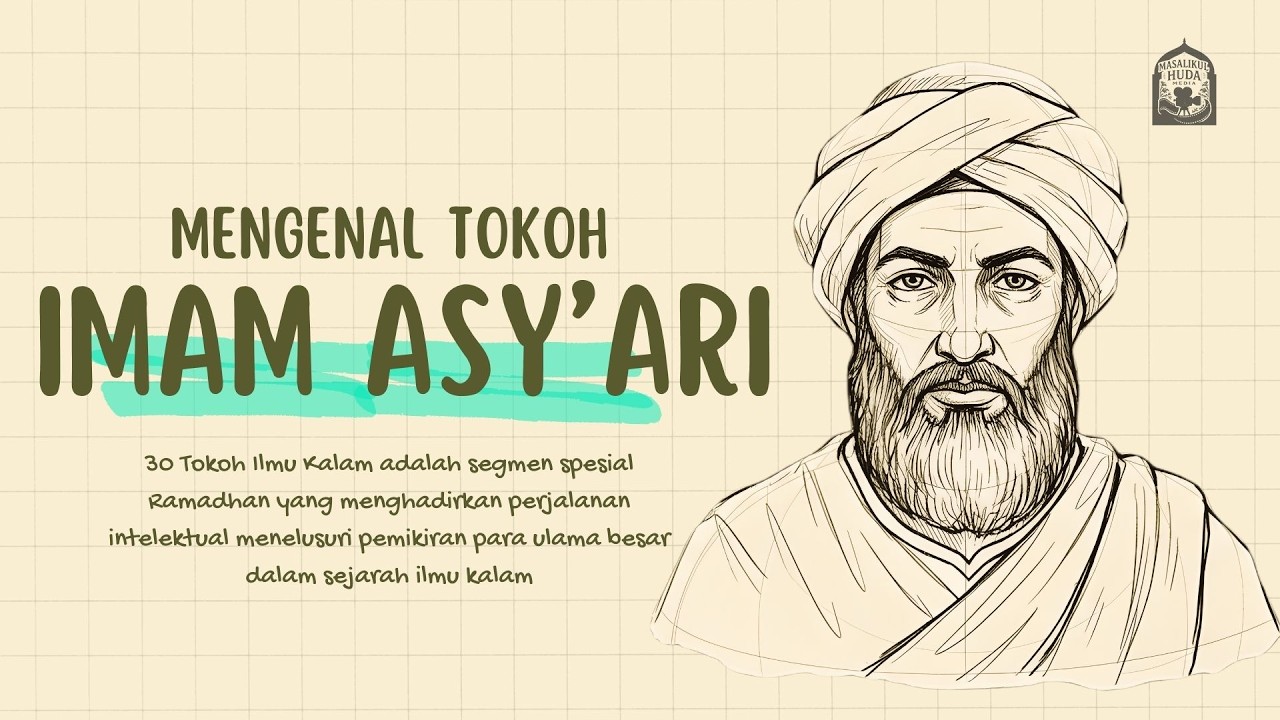 Imam Asy'ari - 30 Tokoh Ilmu Kalam Spesial Ramadhan