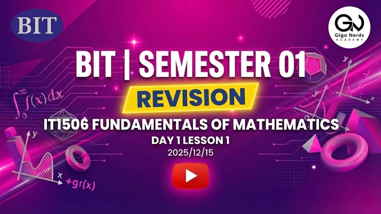BIT | Semester 01 | Revision | Fundamentals of Mathematics Day 1 Lesson 1 2025/12/15