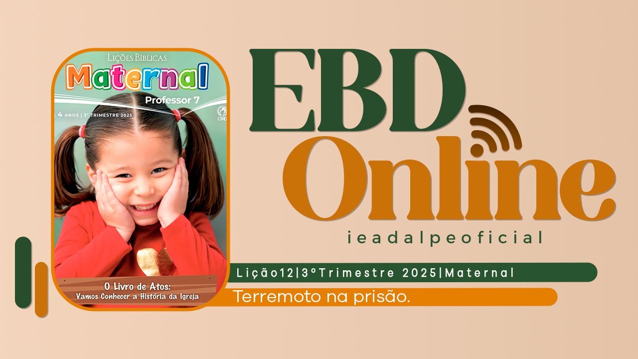 EBD Online | Li&ccedil;&atilde;o 12 [Maternal] Terremoto na pris&atilde;o | 3&ordm; Trimestre - 21/09/2025 - Ieadalpe.