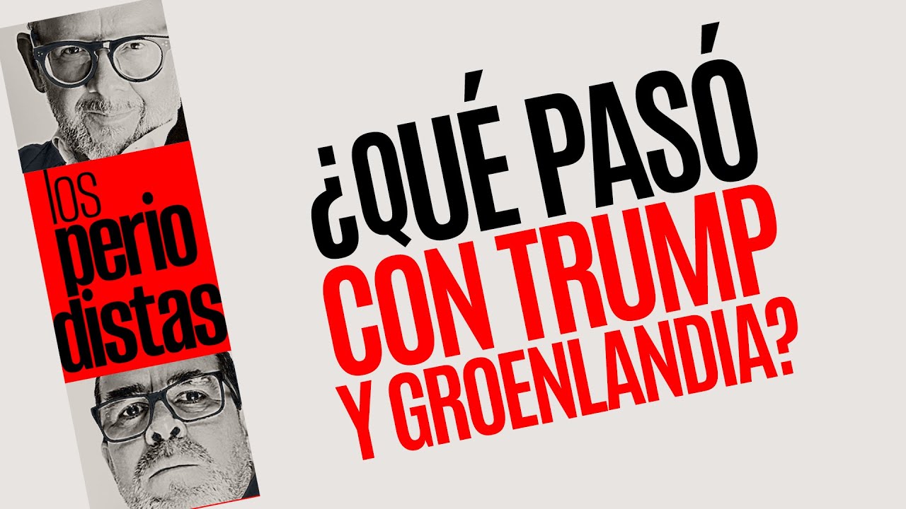 #Análisis ¬ ¿Qué pasó con Trump, Europa y Groenlandia?