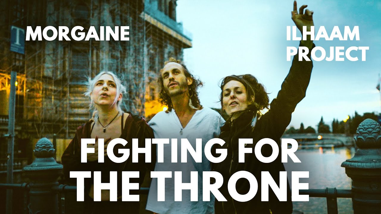 ILHAAM Project & Morgaine - Fighting for the Throne