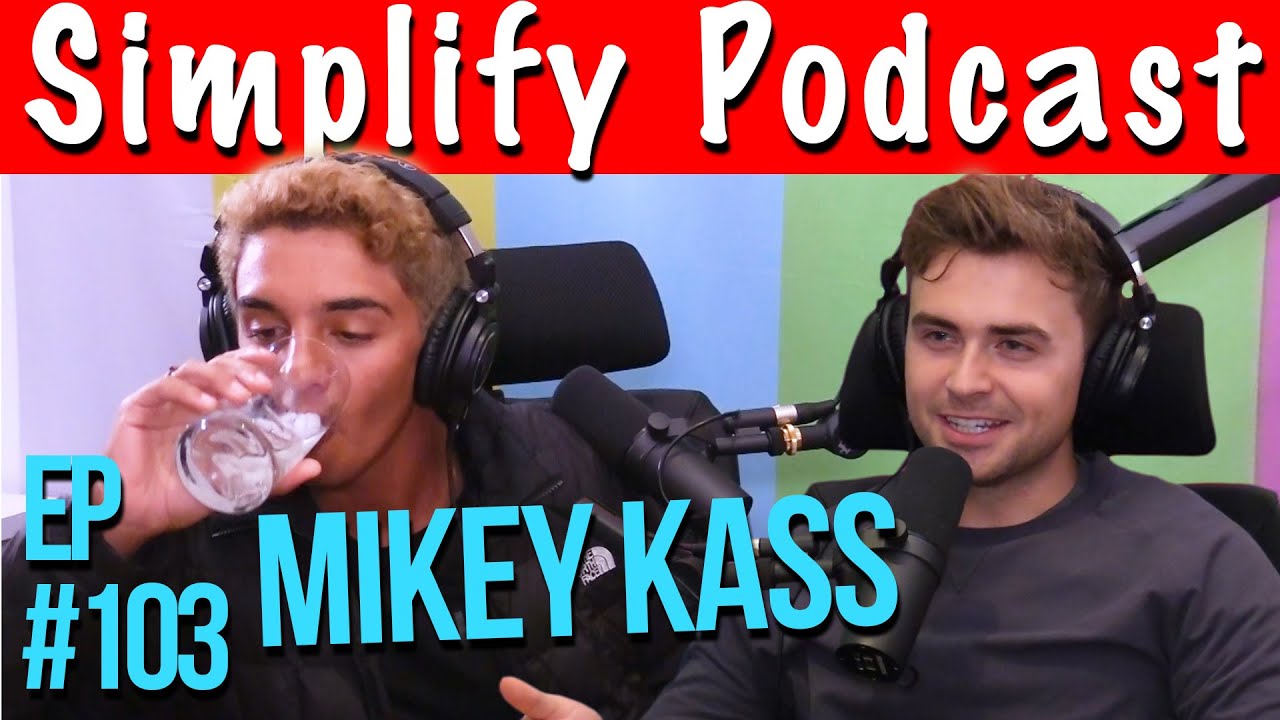Mikey Kass | Simplify Podcast w/ Scott Hilse #103