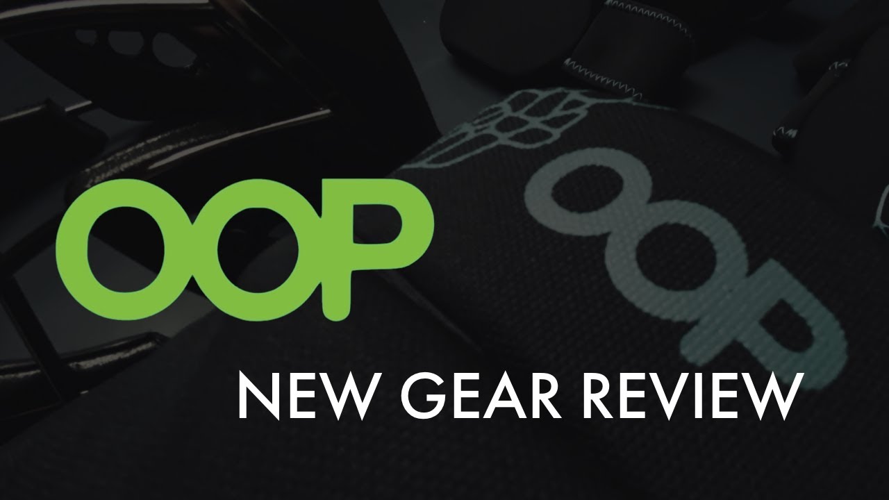 NEW OOP gear review!