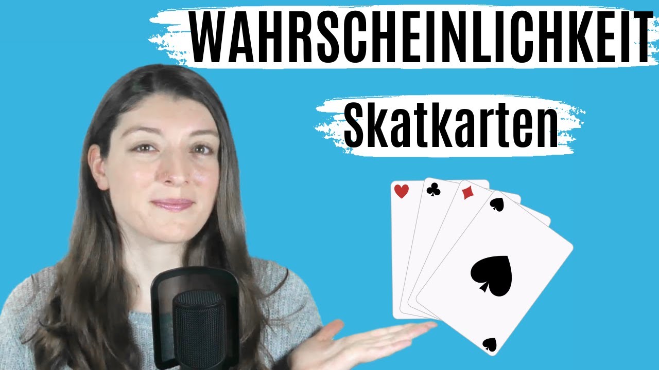 WAHRSCHEINLICHKEIT ausrechnen! (Wahrscheinlichkeit aus einem SKATSPIEL)