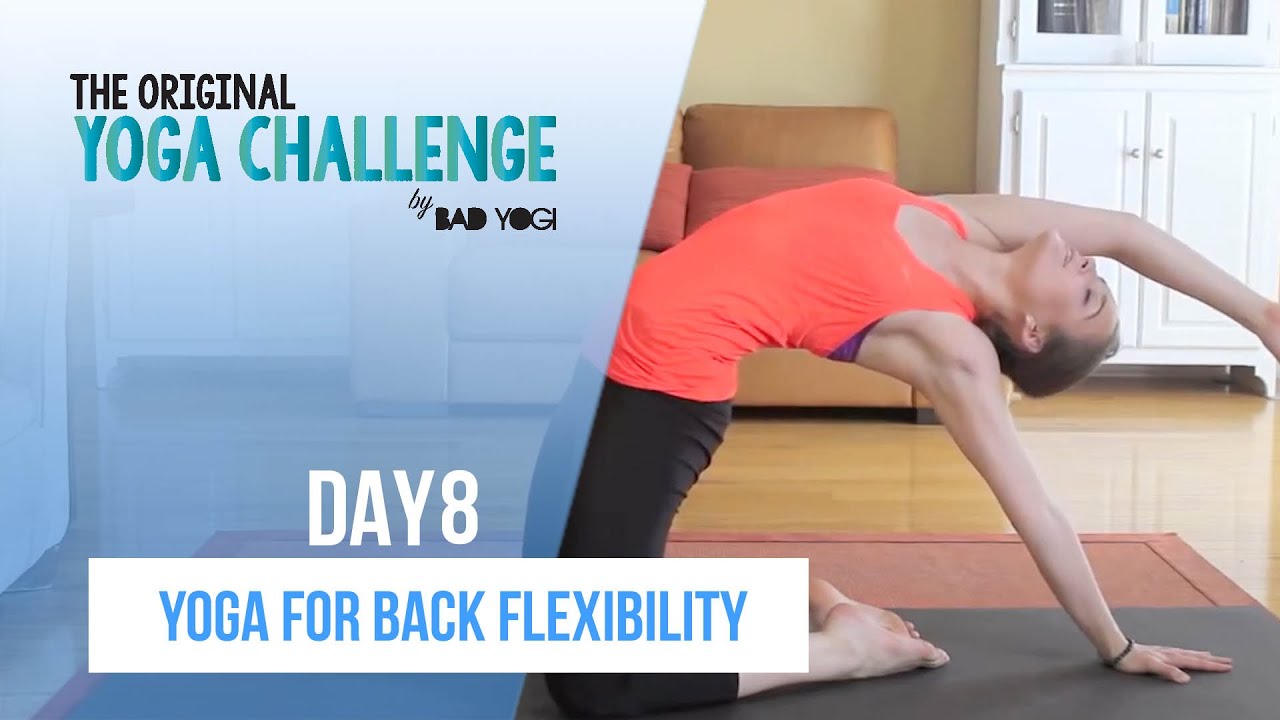 Original Yoga Challenge Day 8 - Yoga For Back Flexibility (Intermediate/Advanced)