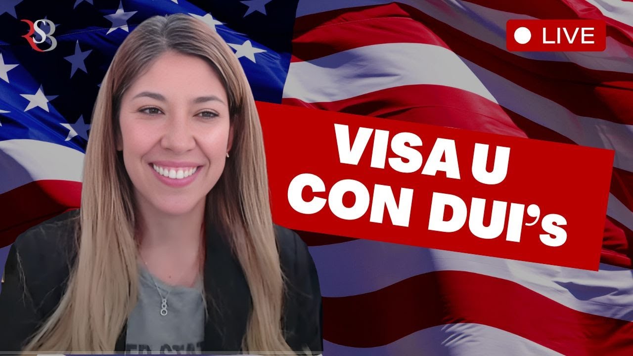 Visa U con DUIs: errores comunes y cómo evitarlos [LIVE] | #VisaU #DUI #InmigracionUSA