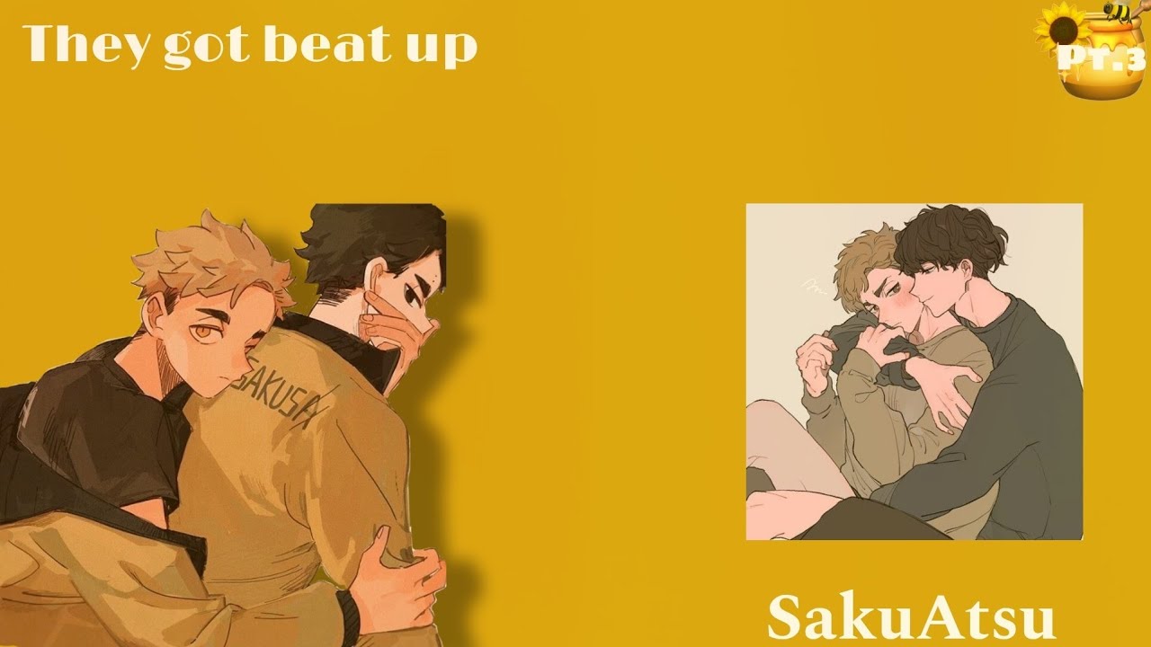 They got beat up||Haikyuutexts||Hurt-Comfort||Ft.SakuAtsu (3/3)