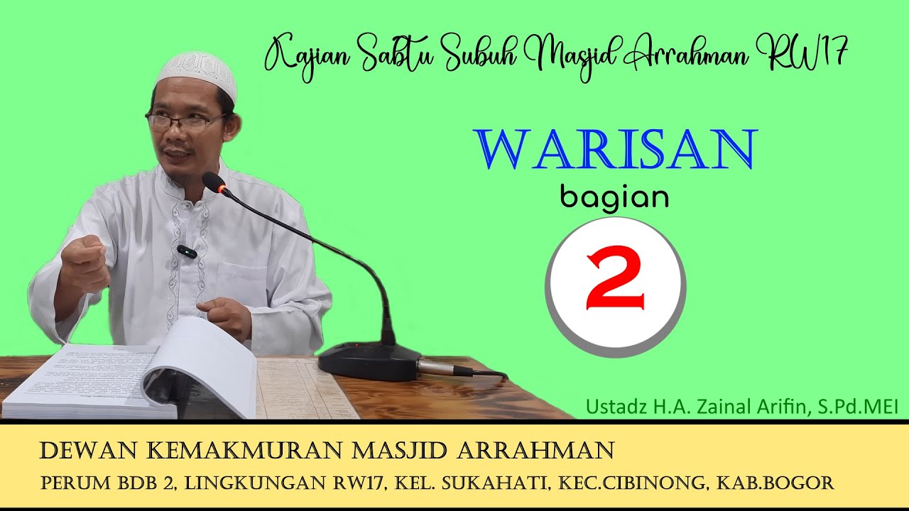 WARISAN BAGIAN KE-2 | Ustadz H.A. Zainal Arifin, S.Pd.MEI