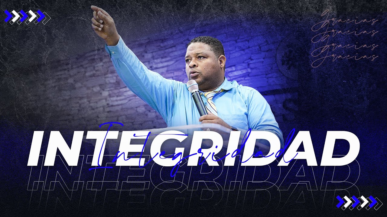 INTEGRIDAD - Pastor Josue Drullard