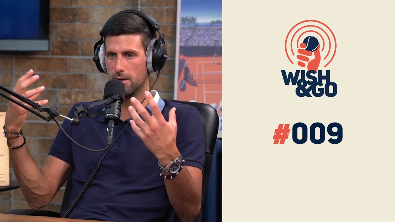Wish&Go | 009 - Novak Đoković