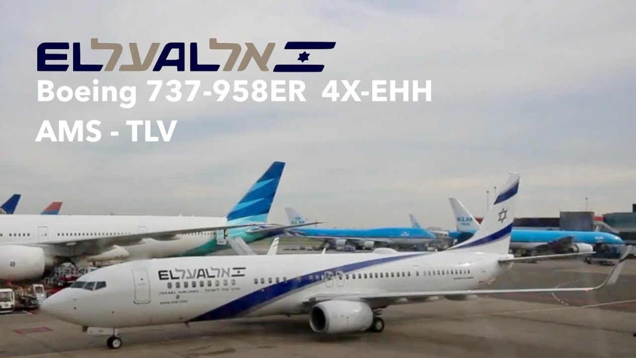 ElעלAlאל El Al flight LY338 AMS TLV Boeing 737-900 4X-EHH 13/04/2018
