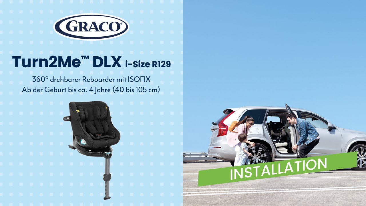 Anleitung | So installiert ihr den Graco Turn2Me™ DLX i-Size R129 Kindersitz
