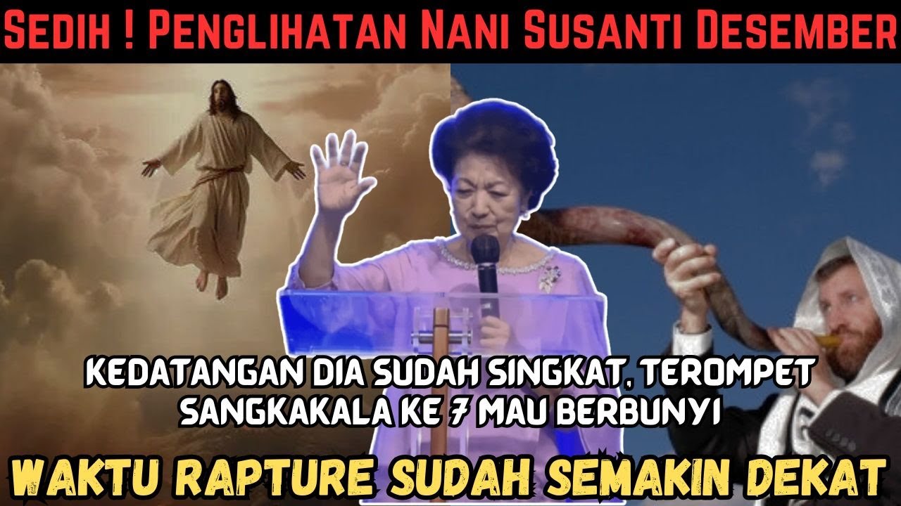 Sedih ! Penglihatan Nani Susanti Desember, Waktu Rapture Sudah Semakin Dekat