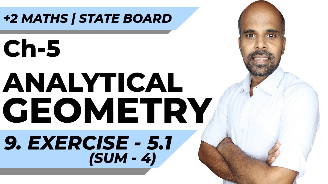 +2 | Ex - 5.1 | Sum No. 4 | Analytical Geometry | Class 12 | State Board | ram maths