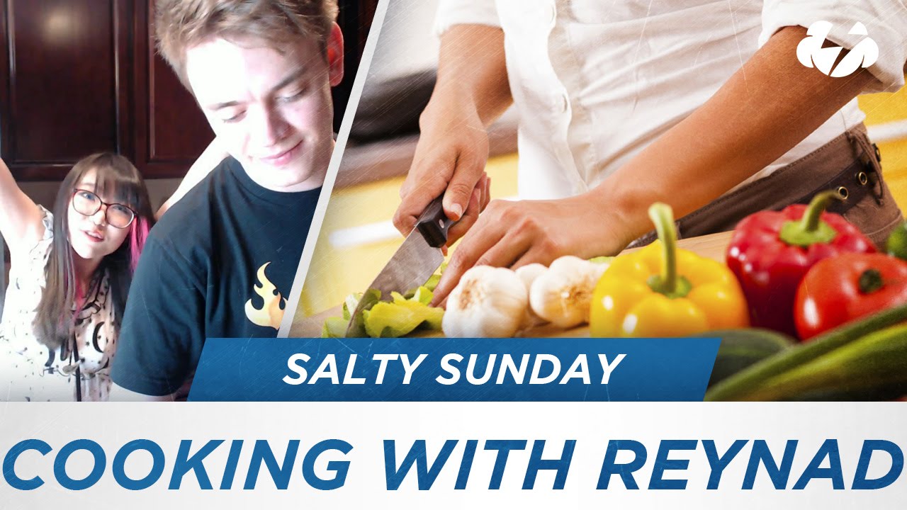 Salty Sunday #11 - Cooking with Reynad ft. Eloise