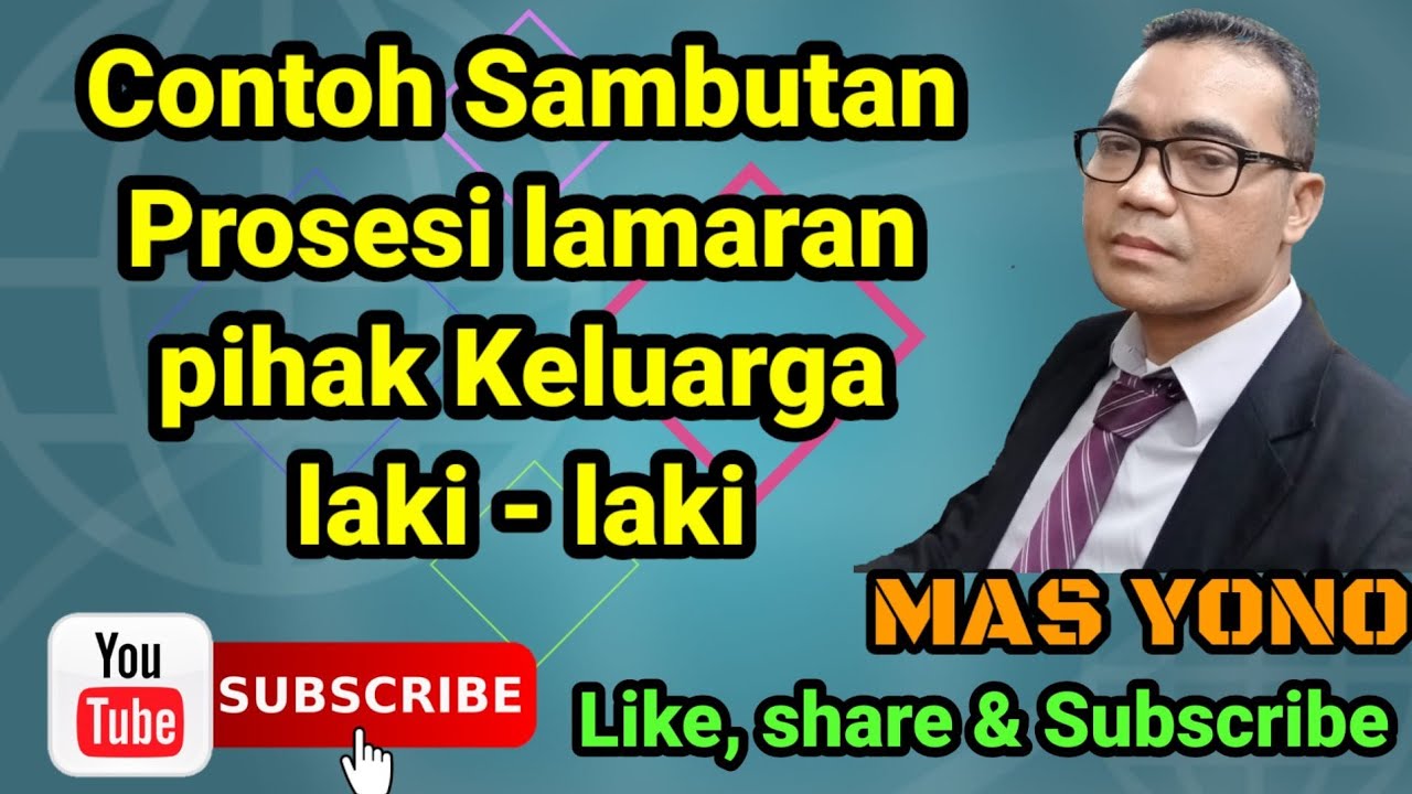 CONTOH Sambutan Prosesi lamaran Mewakili Keluarga laki - laki