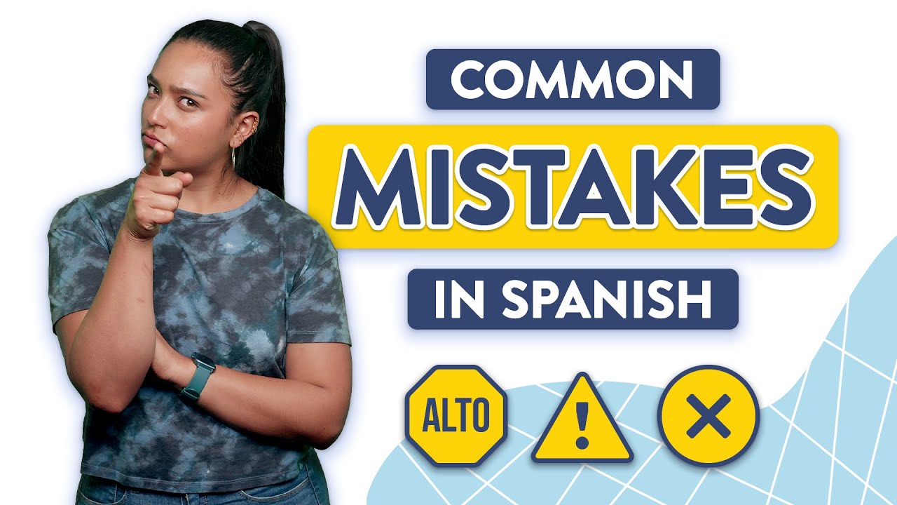 Beginner Students: 5 Common Mistakes in Spanish To Avoid