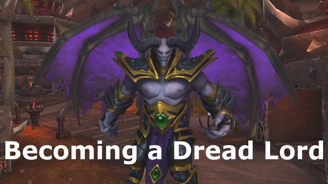 WoW: Legion Pre-Patch - Becoming a Dread Lord!