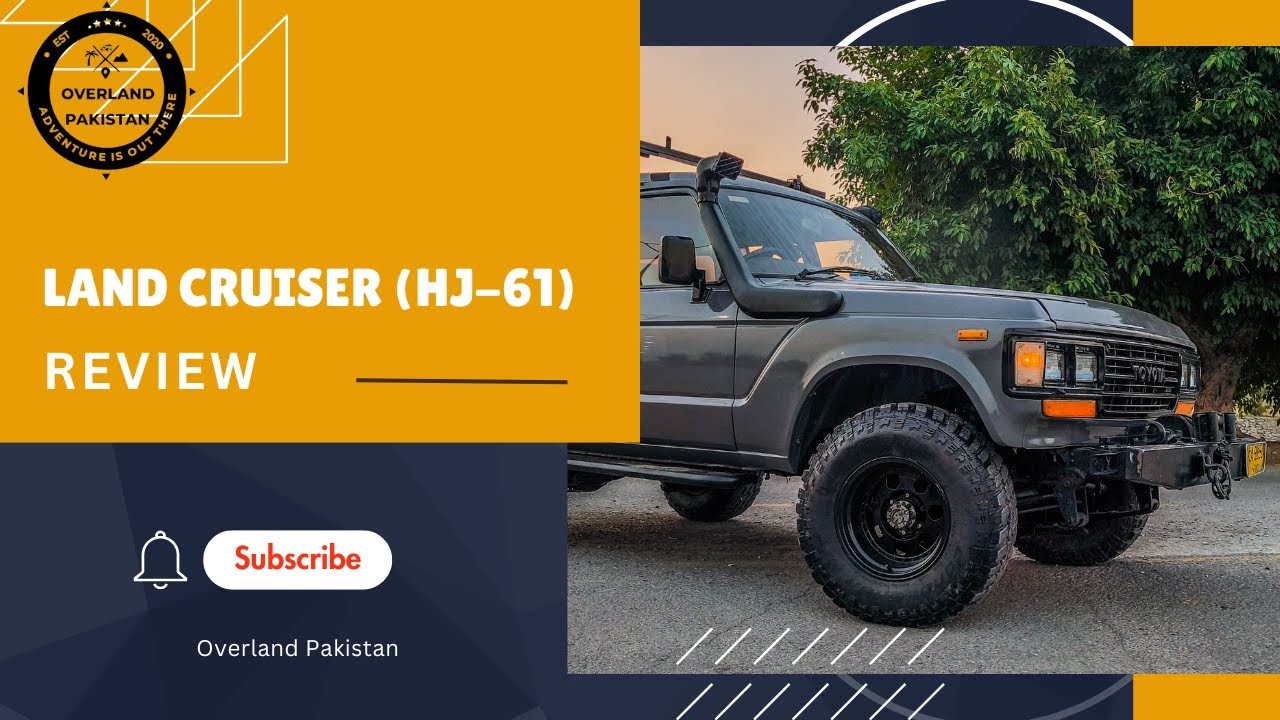 Ep:15. Toyota Land Cruiser (HJ-61) Owner Review | Overland Pakistan