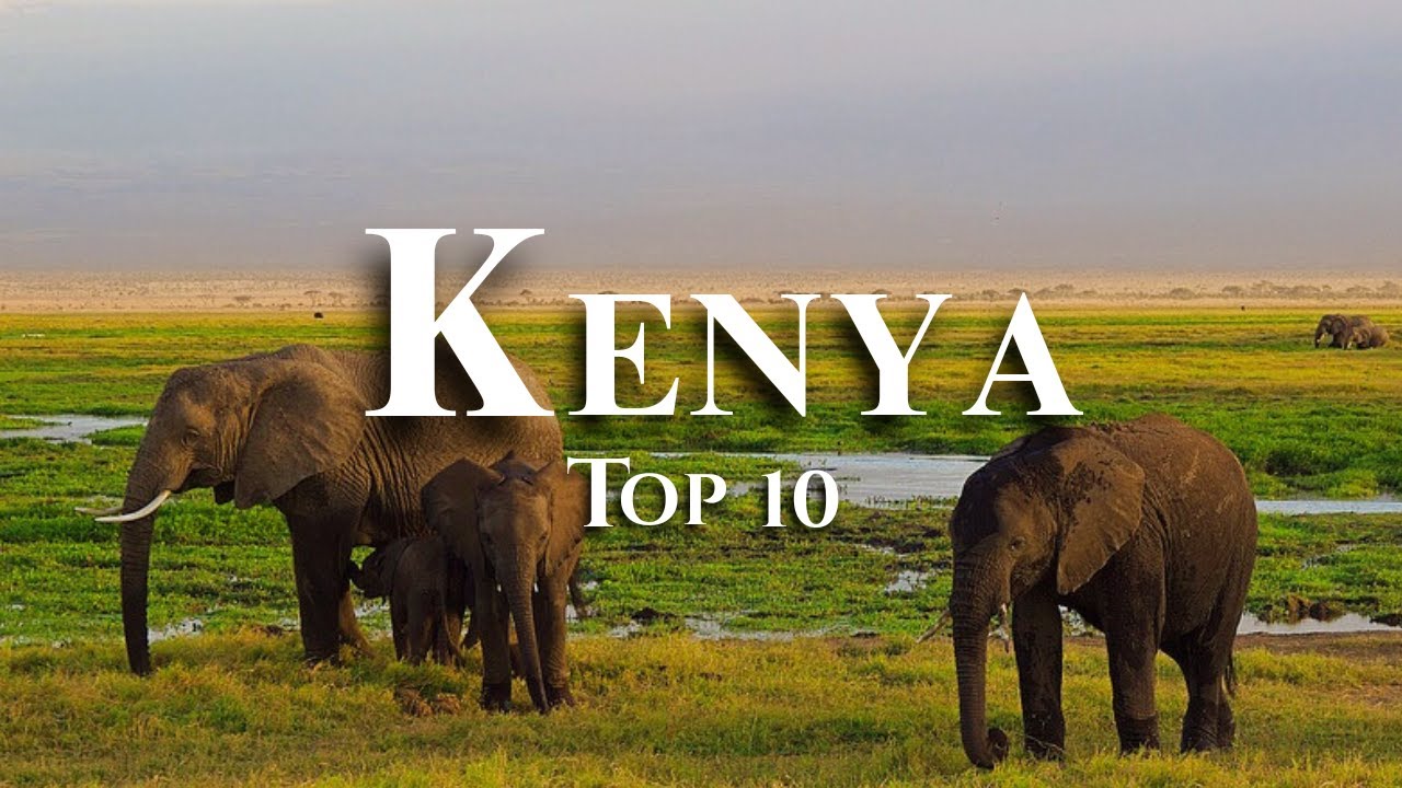 Top 10 Places To Visit in Kenya - Travel Video