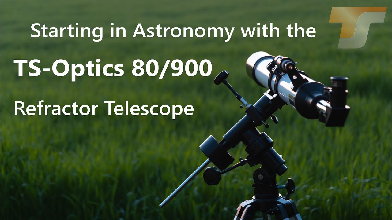 Starting in Astronomy with the TS-Optics 80/900mm Refractor Telescope (Beginner Level)