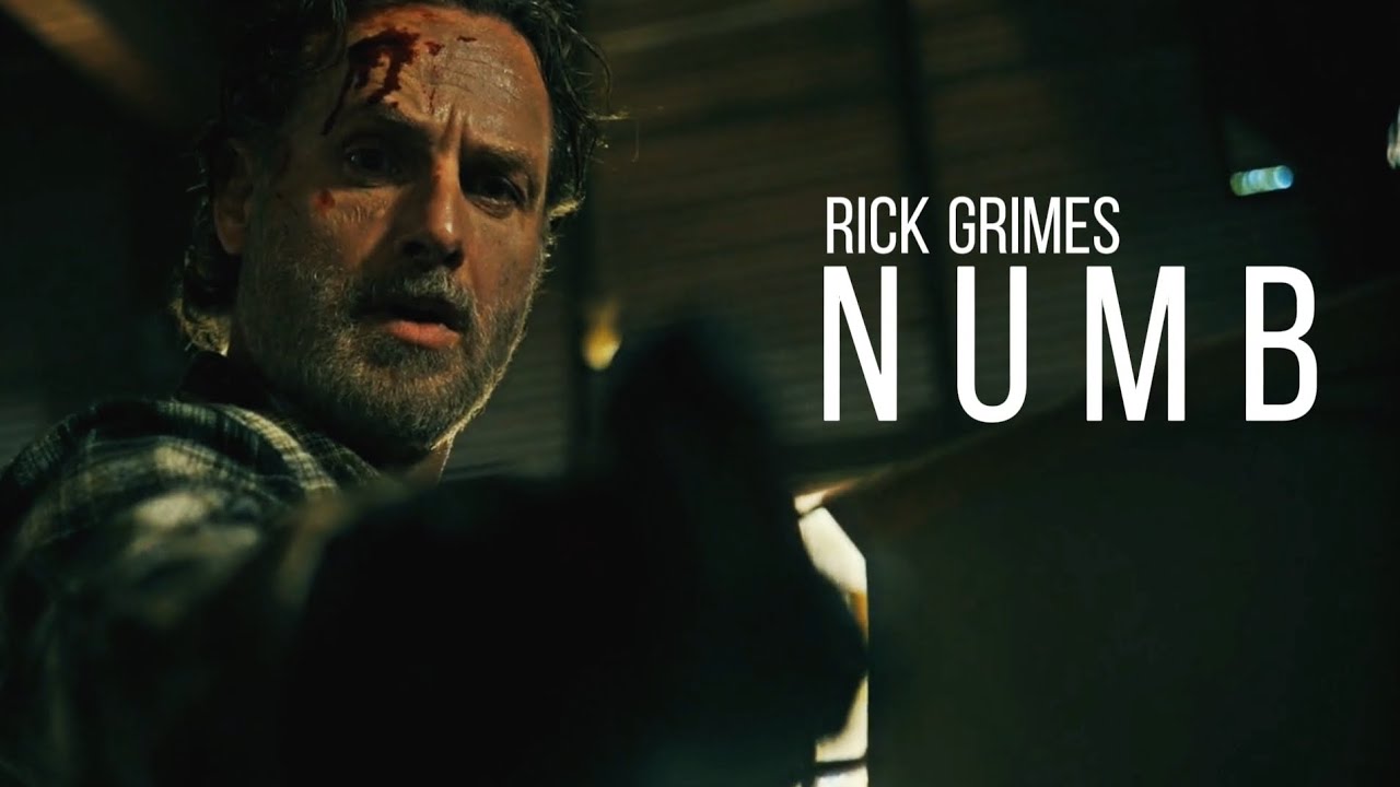 Rick Grimes - Numb [The Ones Who Live]
